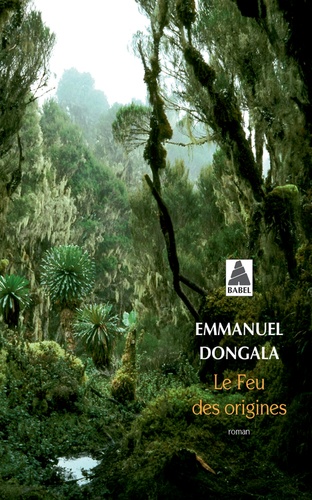 Emmanuel Dongala - Le feu des origines.