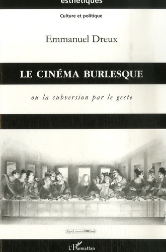 Emmanuel Dreux - Le cinéma burlesque ou la subversion par le geste.