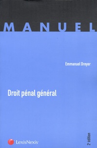 Emmanuel Dreyer - Droit pénal général.