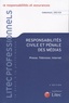 Emmanuel Dreyer - Responsabilités civile et pénale des médias - Presse, télévision, Internet.