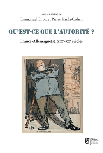 Qu'est-ce que l'autorité ?. France-Allemagne(s), XIXe-XXe siècles