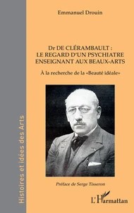Dr de Clérambault : le regard d'un psychiatre enseignant aux Beaux-Arts
