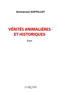 Vérités animalières et historiques