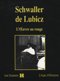 Emmanuel Dufour-Kowalski - Schwaller de Lubicz - L'oeuvre au rouge.
