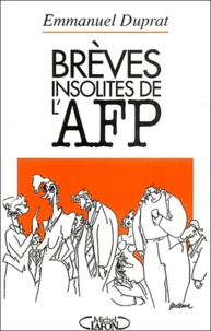 Emmanuel Duprat - Brèves insolites de l'AFP.