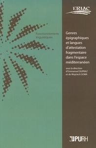 Emmanuel Dupraz et Wojciech Sowa - Genres épigraphiques et langues d'attestation fragmentaire dans l'espace méditerranéen.