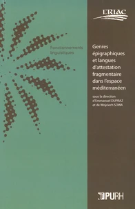 Genres épigraphiques et langues d'attestation fragmentaire dans l'espace méditerranéen