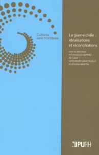 La guerre civile : idéalisations et réconciliations