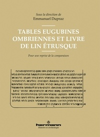 Emmanuel Dupraz - Tables Eugubines ombriennes et Livre de lin étrusque - Pour une reprise de la comparaison.
