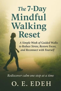 The 7-Day Mindful Walking Reset
