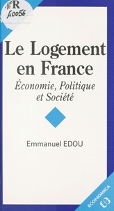 Emmanuel Edou - Le logement en France - Économie, politique et société.