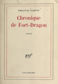 Emmanuel Egmont - Chronique de Fort-Dragon.
