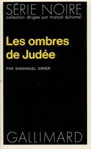 Emmanuel Errer - Les ombres de Judée.
