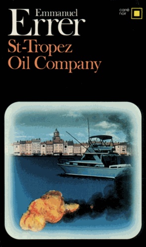 Emmanuel Errer - St-Tropez oil Compagny.
