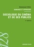 Emmanuel Ethis - Sociologie du cinéma et de ses publics. 3e édition - Domaines et approches.