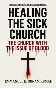 Healing The Sick Church -The Church With The Issue Of Blood