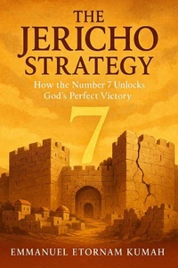 The Jericho Strategy -How the Number 7 Unlocks God’s Perfect Victory