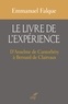 Emmanuel Falque et  FALQUE EMMANUEL - Le livre de l'expérience - D'Anselme de Cantorbéry à Bernard de Clairvaux.