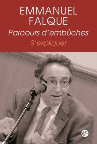 Emmanuel Falque - Parcours d'embûches - S'expliquer.