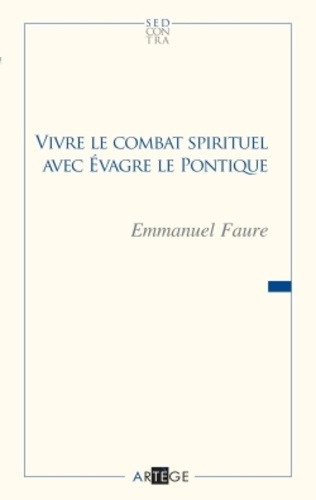 Vivre le combat spirituel avec Evagre le pontique