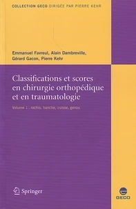 Classifications et scores en chirurgie orthopédique et en traumatologie