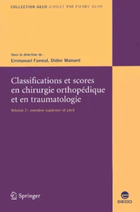 Classifications et scores en chirurgie orthopédique et en traumatologie