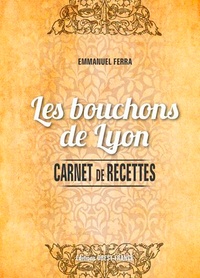 Emmanuel Ferra - Les bouchons de Lyon.