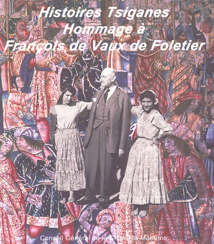Emmanuel Filhol - Histoires tsiganes - Hommage à François de Vaux de Foletier.