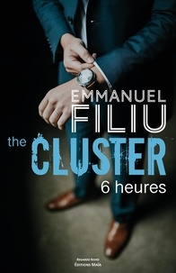 Emmanuel Filiu - The Cluster 6 heures.