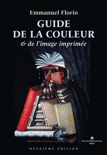 Emmanuel Florio - Guide de la couleur et de l'image imprimée.
