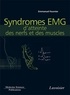 Emmanuel Fournier - Syndromes EMG d'atteinte des nerfs et des muscles.