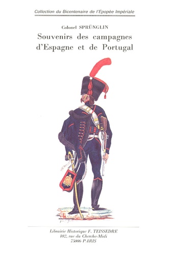 Emmanuel-Frédéric Sprünglin - Souvenirs des campagnes d'Espagne et de Portugal.