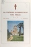 Emmanuel Fricero - La cathédrale orthodoxe russe Saint Nicolas, Nice - Son histoire, sa description.