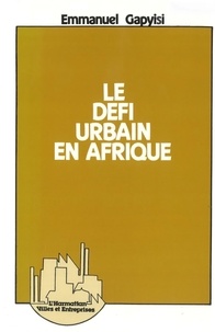 Emmanuel Gapyisi - Le défi urbain en Afrique.