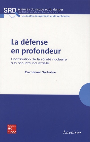 La défense en profondeur. Contribution de la sûreté nucléaire à la sécurité industrielle