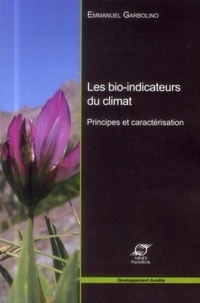 Emmanuel Garbolino - Les bio-indicateurs du climat : principes et caractérisation.