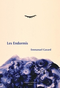 Emmanuel Gavard - Les endormis.