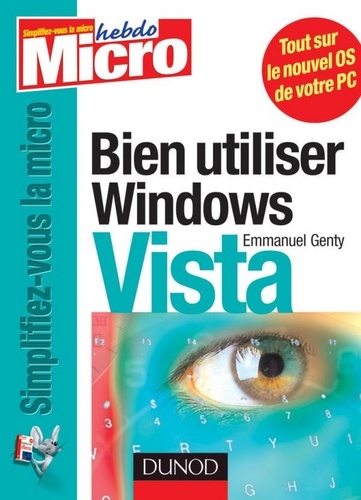 Emmanuel Genty - Bien utiliser Windows Vista.