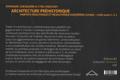 Architecture préhistorique. Habitats néolithique & mésolithique européens (10 000-2 000 avant J.-C.)