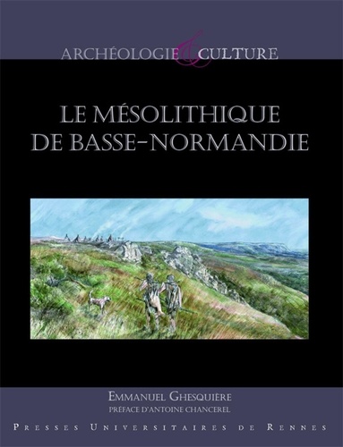Emmanuel Ghesquière - Le mésolithique de Basse-Normandie.