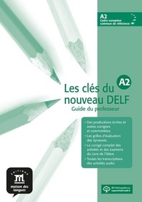 Emmanuel Godard - Les clés du nouveau DELF A2 - Guide pédagogique. 1 CD audio