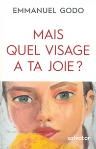 Quel visage a ta joie ?