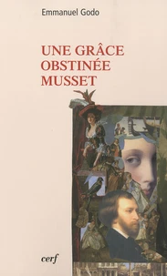Une grâce obstinée Musset