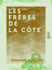 Emmanuel Gonzalès - Les Frères de la côte.
