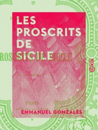 Emmanuel Gonzalès - Les Proscrits de Sicile.