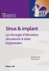 Emmanuel Gouët et Gaoussou Touré - Sinus & implant - Chirurgie d'élévation sinusienne à visée implantaire.