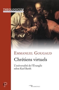 Emmanuel Gougaud - Chrétiens virtuels.