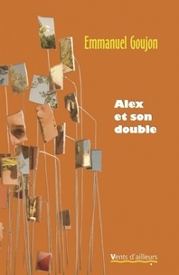 Emmanuel Goujon - Alex et son double.