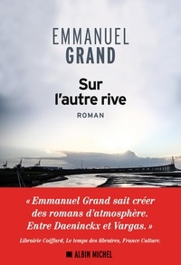 Emmanuel Grand - Sur l'autre rive.