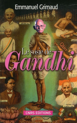 Emmanuel Grimaud - Le sosie de Gandhi - Ou l'incroyable histoire de Ram Dayal Srivastava.